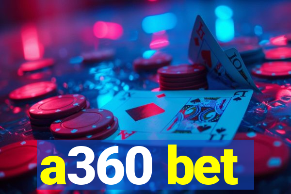 a360 bet